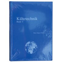 Fachbuch Hans-Jürgen Ullrich Kältetechnik Band 1